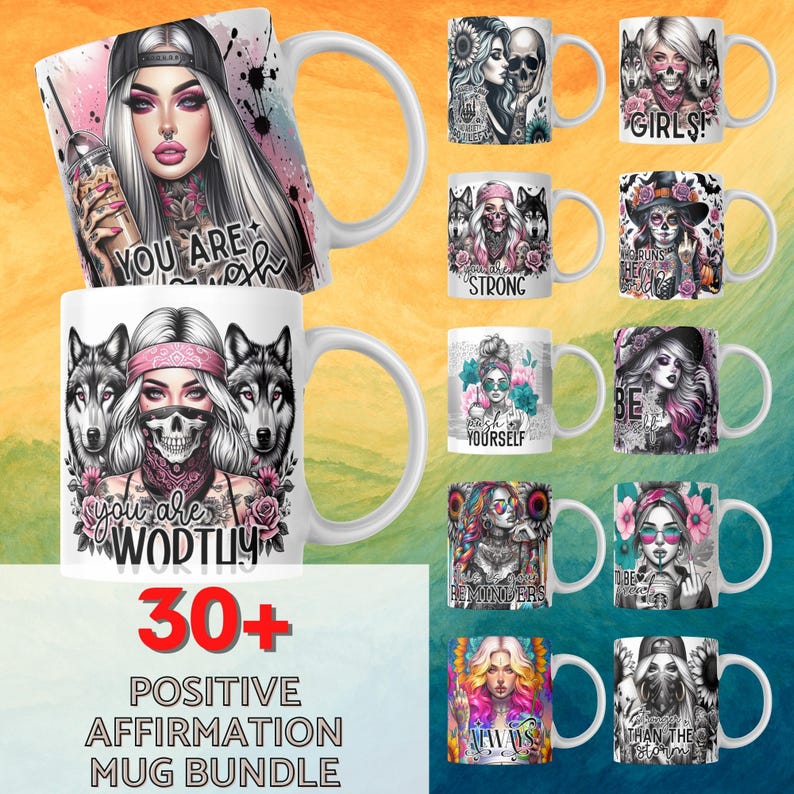 May include: A set of 30+ white ceramic mugs with colorful designs and positive affirmations. The mugs feature various illustrations of women, skulls, wolves, and flowers. The text on the mugs includes phrases like "You are Worthy", "Be Yourself", "Strong", and "Girls!".