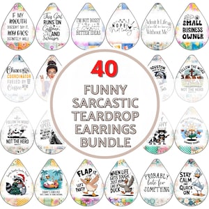 May include: A collection of 40 funny and sarcastic teardrop earrings. Each earring features a unique design with humorous quotes and graphics, including phrases like "Chaos Coordinator" and "Small Business Owner."