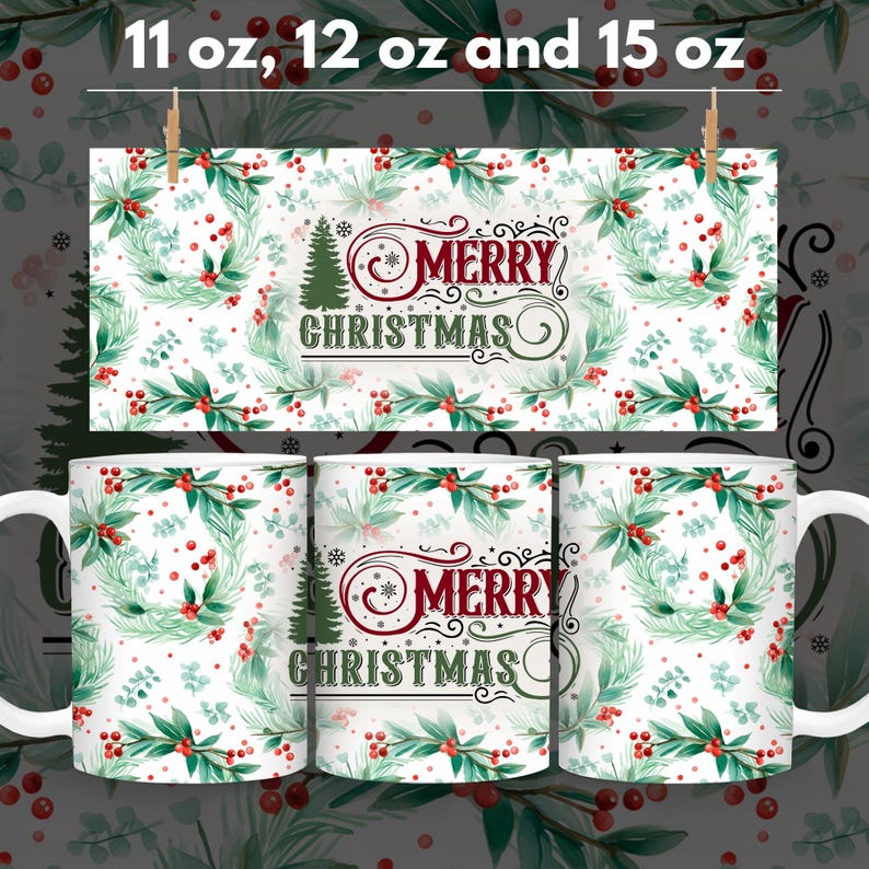 May include: White ceramic mugs with a Christmas design. The mugs feature a festive pattern of green leaves, red berries, and the words "MERRY CHRISTMAS". The mugs are available in 11 oz, 12 oz, and 15 oz sizes.