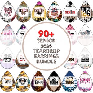 May include: A collection of over 90 teardrop earrings with various designs. The earrings feature the text "Senior 2026" and other graduation-themed graphics. The earrings have different patterns, including leopard print, floral, and sports themes.