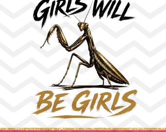 女の子は女の子、カマキリのPNG画像、ガールパワー昆虫昇華デザイン、ゴールドカマキリグラフィック、300 DPIデジタルダウンロード