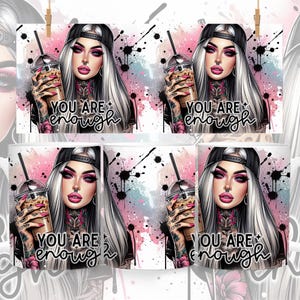 May include: A digital illustration of a woman with long white hair, wearing a black baseball cap, a black leather jacket, and holding a cup of coffee. The background is pink and white with black paint splatters. The text "YOU ARE ENOUGH" is written in black letters on the image.