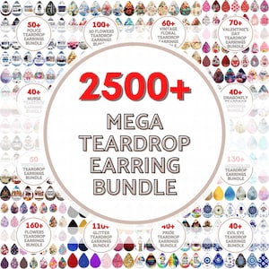 May include: A collection of teardrop earrings in various styles, including floral, glitter, and Valentine's Day themes. The image features a large central text that reads "2500+ MEGA TEARDROP EARRING BUNDLE."