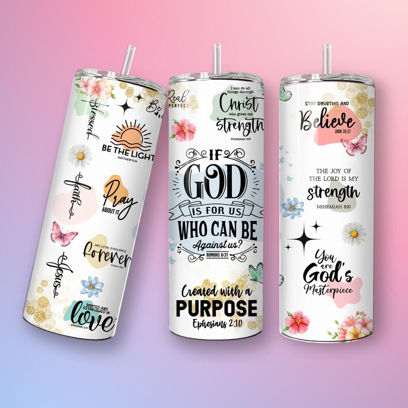 May include: Three stainless steel tumblers with inspirational quotes and floral designs. The tumblers feature quotes such as "If God is for us, who can be against us?" and "You are God's masterpiece".