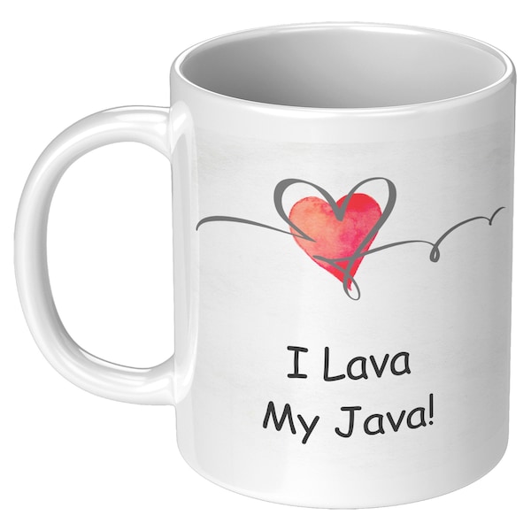 I Lava My Java, indique un amour pour le café et une touche ludique pour cette tasse à café.