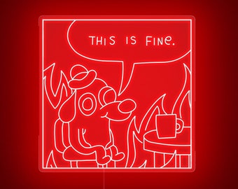This is Fine Meme - LED Neon Sign, Funny Home Decor