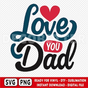 Te amo pai SVG, PNG, presentes para o pai, pai svg, png, dia dos pais svg, png, camiseta do pai svg, png, arquivo digital, cricut, dtf, arquivo de sublimação