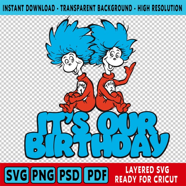 Twins Birthday SVG PNG, Thing 1 Thing 2 Party, It's Our Birthday svg png, Twins party, Cat in the Hat Twins Party, Twins Cake Topper