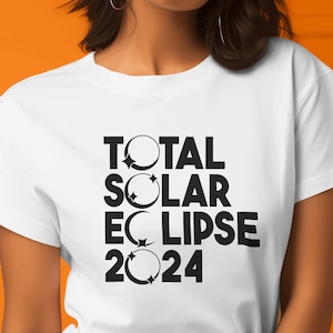 Total Solar Eclipse 2024, Eclipse SVG, Eclipse PNG, Solar Eclipse Shirt SVG PNG, Total Eclipse 8 april 2024 SVG, PNG, Cricut, silhouet