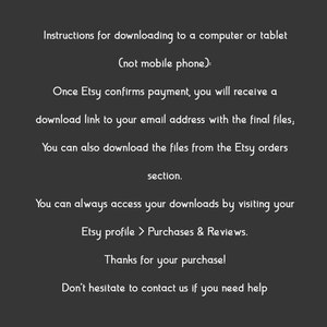 Peut inclure: Instructions pour t&eacute;l&eacute;charger des fichiers num&eacute;riques sur un ordinateur ou une tablette. Une fois que Etsy confirme le paiement, vous recevrez un lien de t&eacute;l&eacute;chargement &agrave; votre adresse e-mail avec les fichiers finaux. Vous pouvez &eacute;galement t&eacute;l&eacute;charger les fichiers &agrave; partir de la section Commandes Etsy. Vous pouvez toujours acc&eacute;der &agrave; vos t&eacute;l&eacute;chargements en visitant votre profil Etsy > Achats et &eacute;valuations. Merci pour votre achat ! N'h&eacute;sitez pas &agrave; nous contacter si vous avez besoin d'aide.