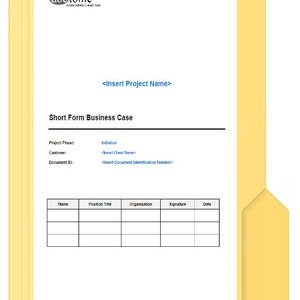 May include: A blank business case template with the title "Short Form Business Case". The template includes fields for project phase, customer, document ID, name, position title, organization, signature, and date.