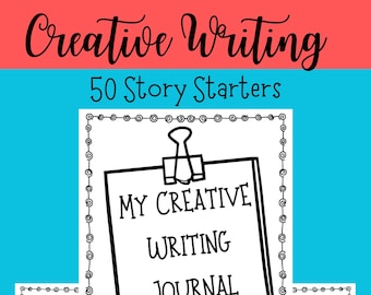 Printable Creative Writing Journal-50 Fun Story Starters, a Cover Page, & an Extra Page of Lined Paper-Language Arts-Elementary Writing