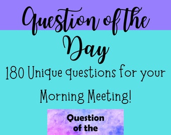 Question of the Day PowerPoint-180 Unique Questions for your Morning Meeting-Interactive, Engaging, & Fun-Class Community Building Activity