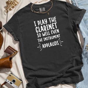 Clarinet Shirt Gifts For Musicians Clarinet Player Gift Idea Musical Instrument Tee Clarinet Marching Band Shirt Gift For Clarinet Player