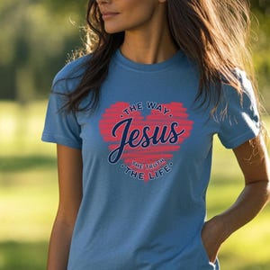 Jesus The Way The Truth The Life Christian T-Shirt, Faith-Based Bible Verse Shirt, Religious Gift for Believers, Comfort Colors Shirt