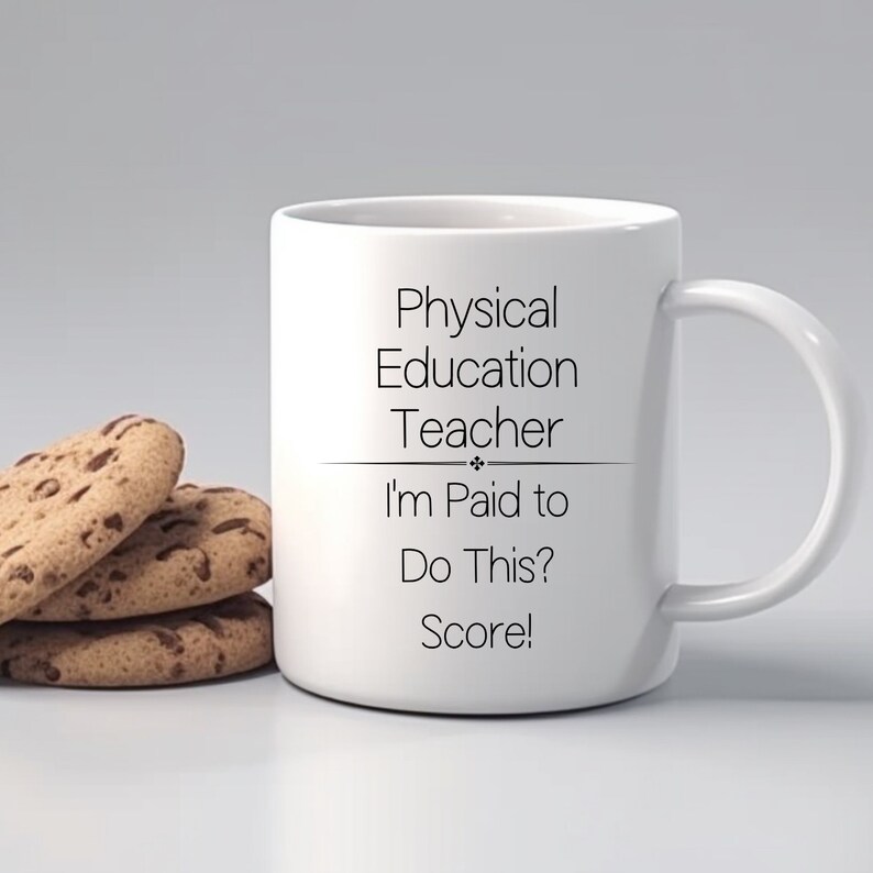Gift for Physical Education Teacher Coffee Mug, Funny Gift Ideas for