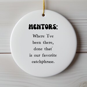 Funny Mentor Ornament, Been There Done That Quote, Mentor Appreciation Gift, Christmas Tree Keepsake | Mentor Humor Decor