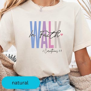 Faith Gift, Faith Shirt, Love and Grace Shirt, Christian Gift, Christian Shirts, Jesus, 2 Corinthians 5 7 verse shirt, Walk In Faith