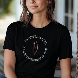 Archery Shirt for Women, Funny Bow and Arrow Quote Tee for Archers, Hunters, and Target Shooters Gift Idea, Mothers Day Shirt for Archer