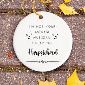 Harpsichord Ornament, Gifts for Best Musician Ever, Gift for Harpsichord Player, Christmas, Birthday, Event Keepsake
