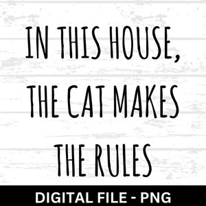 Citation de maman chat, cadeau pour amoureux des chats, règlement de la maison chat, humour de propriétaire d'animal de compagnie, signe de règle de chat, décoration d'intérieur félin, citation de chat imprimable, cadeau de femme de chat