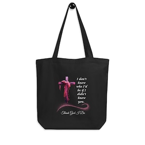 Thank God I Do | Eco Tote Bag | Christian Tote | Lauren Daigle