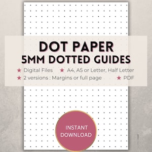 May include: A digital download of printable dot paper with 5mm spacing. The paper is available in A4, A5, Letter, and Half Letter sizes. There are two versions: margins or full page. The paper is ideal for bullet journaling, note-taking, and drawing.