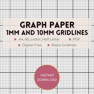 Può includere: Carta millimetrata con linee di griglia nere da 1mm e 10mm su sfondo bianco. Il testo recita: GRAPH PAPER 1MM AND 10MM GRIDLINES, A4, A5, Letter, Half Letter, PDF, Digital Files, Black Gridlines, e un cerchio rosa con INSTANT DOWNLOAD.