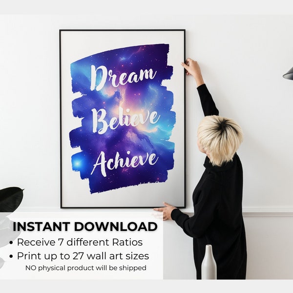 Dream Believe Achieve Printable wall art, Inspirational JPG artwork, motivational print at home quote, office bedroom living room decor