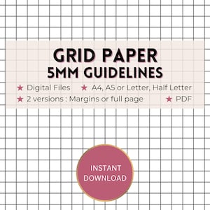 May include: Digital grid paper with 5mm guidelines. The text on the image reads "GRID PAPER 5MM GUIDELINES". Available as digital files in A4, A5, Letter, and Half Letter sizes, with two versions: margins or full page. Includes an "INSTANT DOWNLOAD" button.
