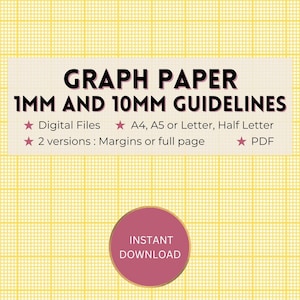 May include: A yellow and white grid pattern with a white rectangle in the center. The rectangle contains the text "GRAPH PAPER 1MM AND 10MM GUIDELINES" with a star and the text "Digital Files" on the left and a star and the text "A4, A5 or Letter, Half Letter" on the right. Below the text is another star and the text "2 versions: Margins or full page" on the left and a star and the text "PDF" on the right. Below the rectangle is a pink circle with the text "INSTANT DOWNLOAD" inside.