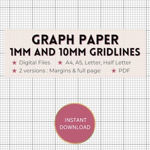 Può includere: Carta millimetrata con linee di griglia da 1mm e 10mm con il testo: GRAPH PAPER 1MM AND 10MM GRIDLINES, Digital Files, A4, A5, Letter, Half Letter, 2 versions: Margins & full page, PDF, e un badge circolare con scritto INSTANT DOWNLOAD.