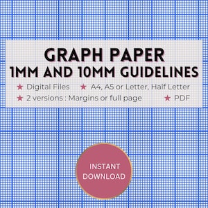 May include: Blue graph paper with 1 mm and 10 mm guidelines.  The text reads "GRAPH PAPER 1MM AND 10MM GUIDELINES" with the following details: "★ Digital Files ★ A4, A5 or Letter, Half Letter ★ 2 versions: Margins or full page ★ PDF".  The text "INSTANT DOWNLOAD" is in a pink circle.