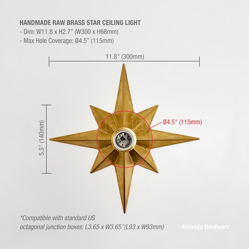 May include: A raw brass star ceiling light measuring 11.8 inches wide by 2.7 inches high. The fixture features a central socket with a 4.5-inch hole coverage diameter. It is compatible with standard US octagonal junction boxes of 3.65 by 3.65 inches.