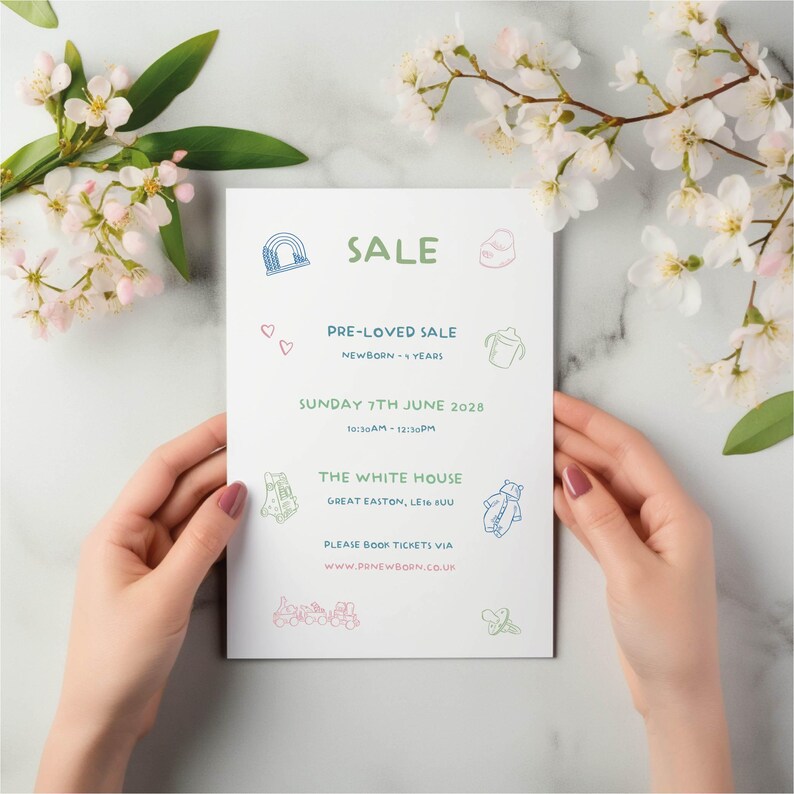 May include: A white rectangular flyer with green and blue text reading SALE, PRE-LOVED SALE, NEWBORN-4 YEARS, SUNDAY 7TH JUNE 2028, 10:30AM-12:30PM, THE WHITE HOUSE, GREAT EASTON, LE16 8UU, and WWW.PRNEWBORN.CO.UK, decorated with small line-art icons.