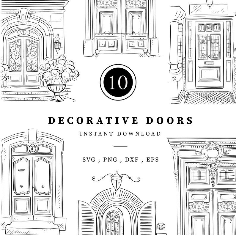A set of 10 decorative door illustrations in black and white. The doors are drawn in a sketch style and feature various architectural details. The text 'Decorative Doors' and 'Instant Download' is displayed above the doors. The text 'SVG, PNG, DXF, EPS' is displayed below the doors.