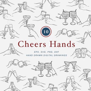 Peut inclure: Dessin numérique de mains portant des verres et des tasses pour trinquer. Le texte "Cheers Hands" est affiché en rouge foncé, avec le chiffre "10" dans un cercle bleu. Le texte "EPS, SVG, PNG, DXF" est également présent.