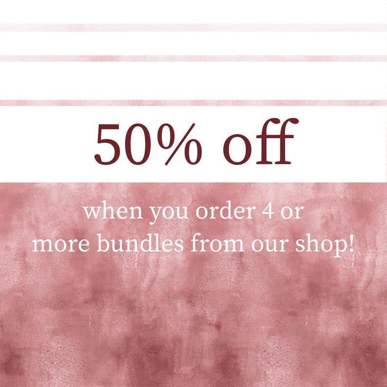 May include: A pink and white watercolor background with the text "50% off" in maroon. Below the text is the phrase "when you order 4 or more bundles from our shop!"