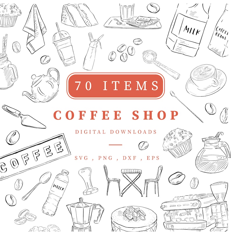 A black and white illustration set of 70 coffee shop items, including coffee beans, a coffee pot, a coffee maker, a milk carton, a muffin, a water bottle, a teapot, a cup of coffee, a spoon, a napkin, a sandwich, a glass of milk, a tray, a cake, a chair, a table, a sign that says "COFFEE", and a sign that says "70 ITEMS COFFEE SHOP DIGITAL DOWNLOADS SVG, PNG, DXF, EPS".