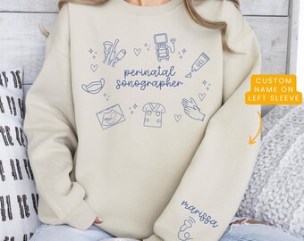 Perinatal Sonographer Sweatshirt, Personalized Ob Sonographer Gift, MFM Sonographer Sweatshirt, Ultrasound Sweater, Ultrasound Tech Gift