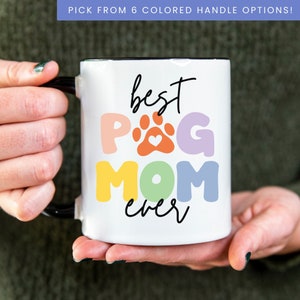 Pug Mom Coffee Mug, Dog Lover Gift, Pug Owner Gift, Funny Pug Mug, Birthday Gift for Pug Mama, Paw Print Tea Cup Gift Idea, Ceramic Mug