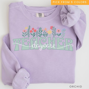 Comfort Colors Daycare Teacher Sweatshirt, Toddler Teacher Sweater, Gift for Daycare Provider, Preschool Teacher Appreciation Crewneck