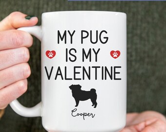 Custom Pug Mom Coffee Mug for Valentine's Day, Personalized Dog Lover Gift, Pug Owner Gift, Funny Pug Mug, Birthday Gift for Pug Mama Dad
