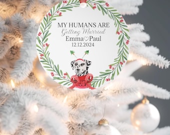 My Humans Are Getting Married Custom Ornament, Dalmation Gift,Mr & Mrs To Be, Dog Lover Gift, Dog Engagement Ornament, My Humans Are Engaged