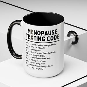 Menopause Coffee Mug, Perimenopause, Funny Gift for Women, Personalized Sassy Coffee Cup, Unique Mug for Menopause Humor, Feminist, Midlife image 4