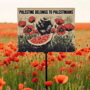 Palestine Yard Signs, Free Palestine Lawn Sign, Support Gaza Activist Decor, Human Rights Message, Watermelon, Palestinian Poppies,