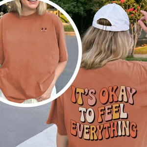 Your Feelings Matter Tshirt, Inspirational Clothing for Self-Care, Positive Vibes, Mental Health Matters, Feel Everything, Positive Message
