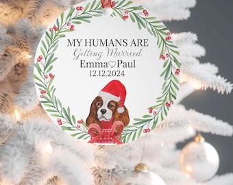 My Humans Are Getting Married Custom Ornament, Spaniel Dog Gift,Mr & Mrs To Be, Dog Lover Gift, Dog Engagement, My Humans Are Engaged