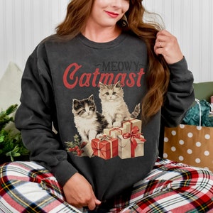 Christmas Shirts | Merry Catmas | Christmas Sweatshirt For Women | Merry Shirt | Cute Cat Christmas | Meowy Christmas Sweatshirt | Cat Mom