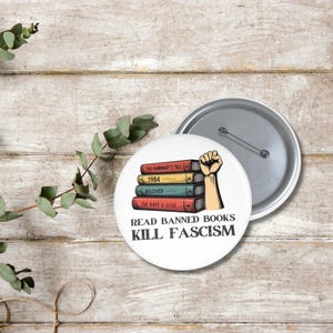 Pin Eu Leio Livros Proibidos, Botão Resista ao Fascismo, Proibição de Livros, Direito de Ler, Botão para Bibliotecário, Amor à Biblioteca, Antifascismo, Feminista